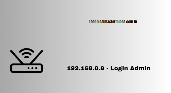 192.168.0.8 – Login Admin 192.168.0.8